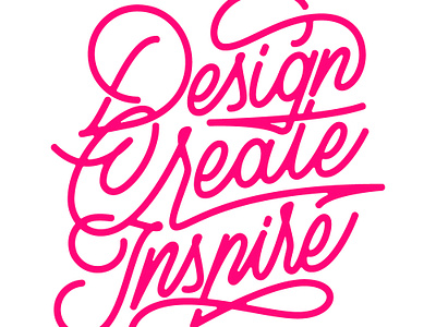 Design. Create. Inspire lettering type typography