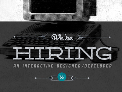 We're Hiring! design job designer developer hiring interactive job westwer wordpress