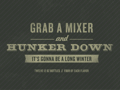 Hunker Down dark rush river type typography winter winter mixer