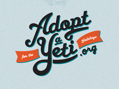 AdoptaYeti.org adopt a yeti christmas happy holidays holiday holidays typography yeti