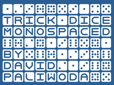 Trick Dice dice font monospaced specimen type typography