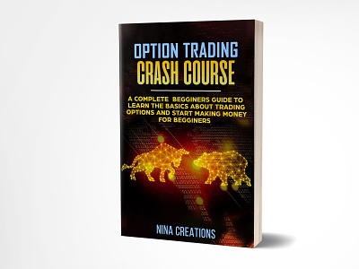 Option Trading Crash Course 3d book cover adobe photoshop amazon kindle book book cover designer book design crash course design ebook ebook design graphic design hacking illustration kindle kindle design logo option trading self publishing trading covers writers