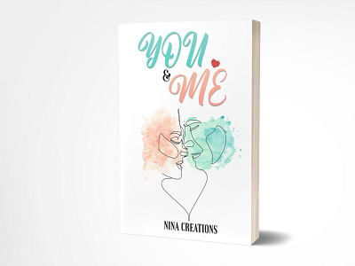 You and Me adobe photoshop amazon amazon kindle authors book book cover book cover design book design cover designs ebook ebook cover graphic graphic design kindle kindle cover poetry books romance self publishing writers