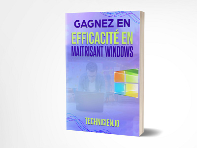 Gagnez En Efficacite En Maitrisant Windows