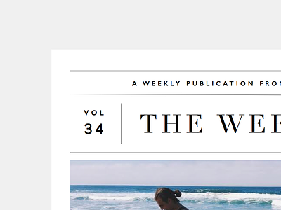 A Weekly Publication didot email gill sans newsletter typography