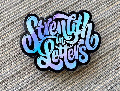 Strength in Letters - Sticker custom design holographic lettering letters pencil pushers shinny sticker strength