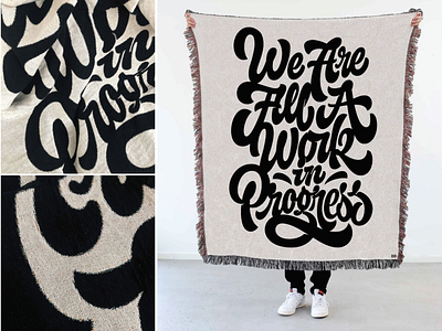 We Are All A Work In Progress Blanket blanket collaboration custom lettering limited edition made in usa pencil pushers typography woven