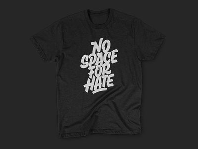 No Space For Hate black lives matter blackshirt campaign cotton design lettering love no hate realthread shirt typography