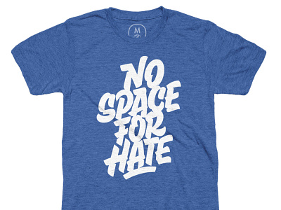 No Space for Hate - DTG anitracist custom design direct to garment intl shipping lettering no space for hate space type