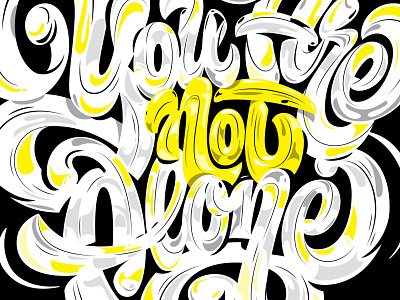 You Are Not Alone campaign custom design lettering mental health mural type vector
