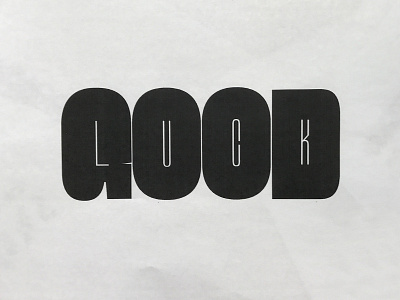 Good/Luck custom lettering typography use your words wordplay