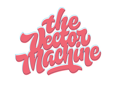 The Vector Machine bold juicy lettering script vector machine