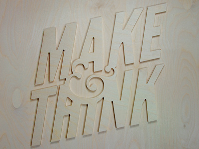 Make & Think design lettering plywood router cut