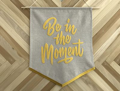 Be in the Moment banner be in the moment canvas collab felt lettering product