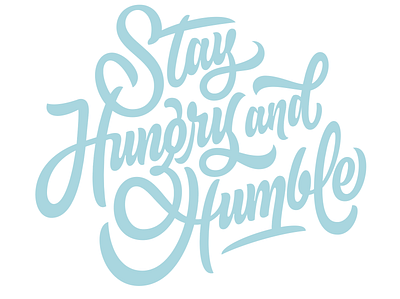 Stay Hungry and Humble company custom lettering script service now values