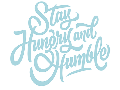 Stay Hungry and Humble company custom lettering script service now values