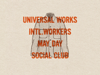 May Day Social Club bakers jacket branding illustration illustrator international workers day may day mic century overshirt social club type typography unions universal works vector workers jacket workforce