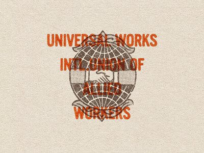 International Union Of Allied Workers branding globe globe logo graphic design illustration illustrator international workers day logo remix may day type typography unions universal works vector workers symbol workforce working class unite