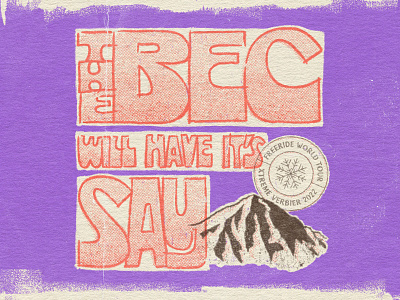 The Bec bec de rosses freeride world tour graphic design handlettering illustration illustrator lettering logo ski ski branding ski logo skiing snowboard snowboard logo true grit texture supply typography xtreme verbier