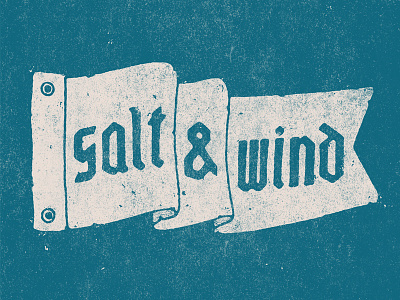Salt & Wind andycloned black letter goodtype handlettering handmade handtype illustrated illustration illustrator lettering ligaturecollective texture