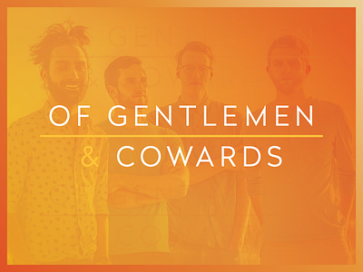 Of Gentlemen & Cowards