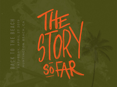 The Story So Far band beach california fire hand lettering huntington beach music palm pop punk rock summer text the story so far tour