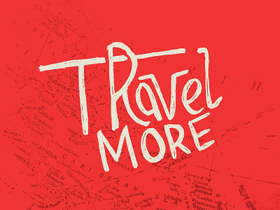 Travel More Lettering culture globe hand lettering lettering map travel vacation world