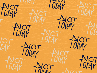 Not Today Pattern