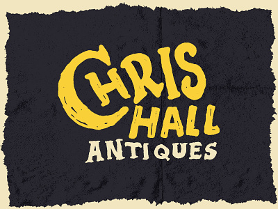 Chris Hall Antiques antique antiques country dirty gritty hand drawn text hand drawn type junk lettering picker retro salvage signage text type vintage
