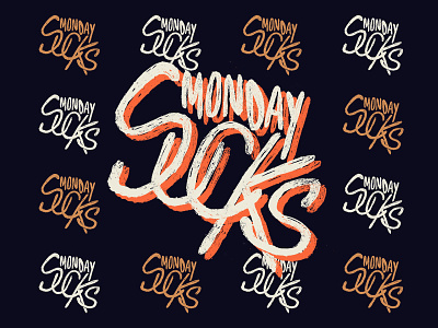 Friendly Reminder That Monday Sucks. destroy drawing gritty grudge hand lettering hand type monday sketch sucks texture type week
