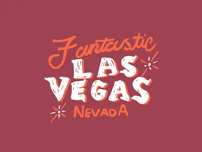 Fabulous & Fantastic Las Vegas casino desert fabulous fantastic gamble gambling gritty text hand drawn text las vegas lights nevada state strip vegas west