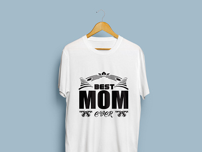 Mom T shirt design 2023 best 2022 best mom black branding christmas design ever good graphic design illustration mom mother t shirt