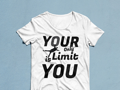 Your only Limit is You T-shirt design 2023 animation best 2022 black and white branding christmas design graphic design illustration logo motivation t shirt your limit