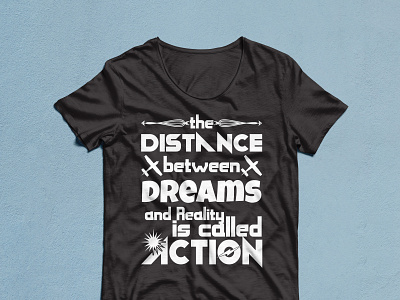 Distance, Dreams and Action T-shirt design 2023 action animation best 2022 black branding christmas design distance dreams graphic design illustration logo t shirt trendy typography vector white