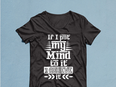 If I put my mind to it I active it T-shirt design 2023 active animation best best 2022 black branding custom design graphic design illustration logo mahadi mind t shirt t shirt design trendy ui vector