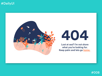 Daily UI Challenge #8 404 Page 404 404 error page dailyui dailyui008 dailyuichallenge dailyuichallenge008 page error ui under the sea