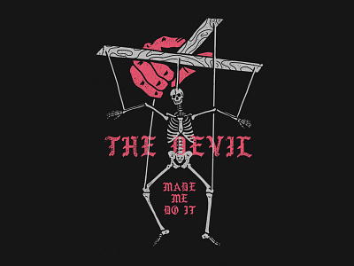 The Devil Made Me Do It apparel apparel design band tee clothing design devil drawing illustration merch merch design shirt shirt design tshirt