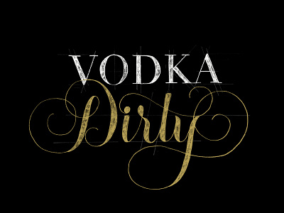 Vodka Dirty cursive hand lettering lettering letters script lettering