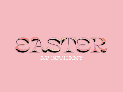 EASTER at Bethany 2020 art direction branding church design design easter graphic design typography