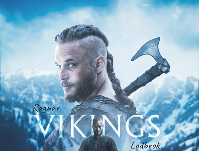 Ragnar Lothbrok Vikings Poster behind text poster bold character poster fantasy photo editing film poster graphic design movie poster photo manipulation ragnar ragnar lothbrok ragnar lothbrok movie poster ragnar poster vikings poster vikings tv show web series poster