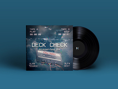 Deck Check - Presented by Chill Tapes album art album artwork album cover artwork beats branding chill concept creative design graphic lofi music record vibes vinyl visual