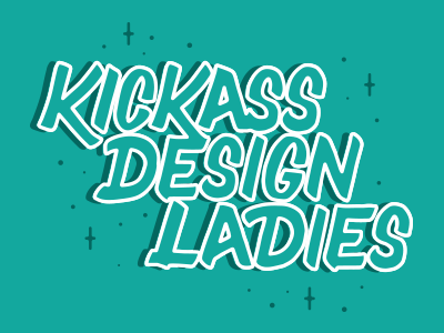 Kickass Design Ladies design ladies lettering