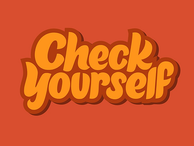 Check Yourself check yourself hand lettering lettering type type design typography