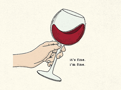 It's Fine. I'm Fine. alcohol drink fine halftone hand lettering lettering letters monday sketch texture type wine