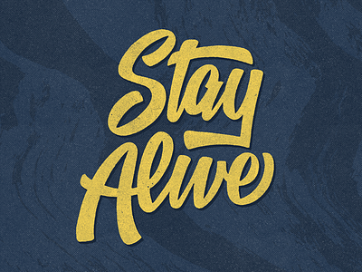 Stay Alive alive calligraphy halftone lettering marble monday script stay alive texture