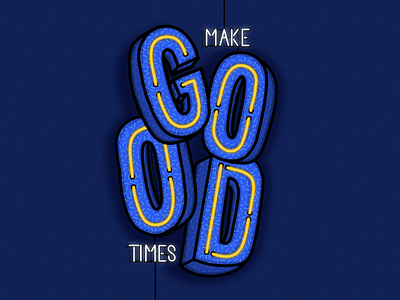 Make Good Times blue good good times hand lettering lettering neon procreate sprinkles texture