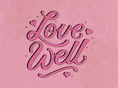 Love Well 90s hand lettering illustration lettering love love is love paper pink print texture type valentine card valentine day well