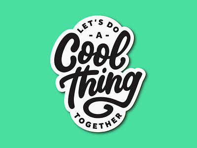 Cool Things badge cool hand lettering lettering script sticker type typography