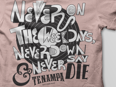 Never on the weekdays… hand lettering lettering pink t shirt