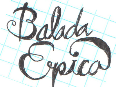 La Balada Épica Cover Sketch cover lettering typography